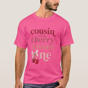Cousin of the Cherry Sweet One Coquette First Birt T-Shirt