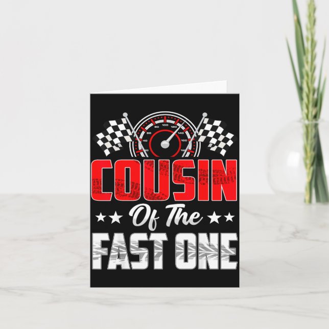 Cousin Of The Fast One Birthday 1st Race Car Famil Card (Front)
