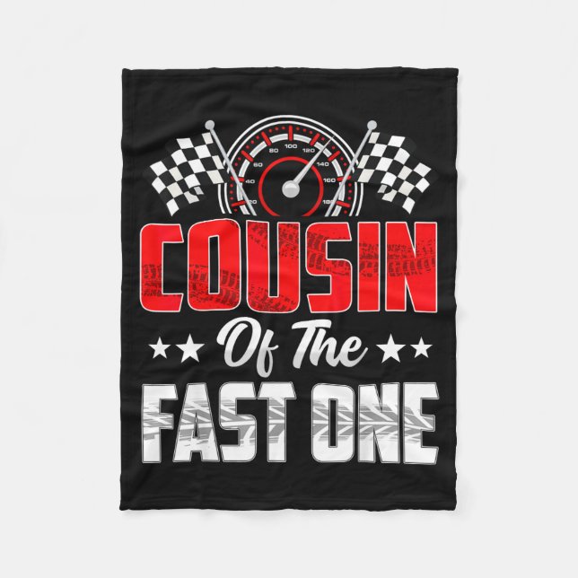 Cousin Of The Fast One Birthday 1st Race Car Famil Fleece Blanket (Front)