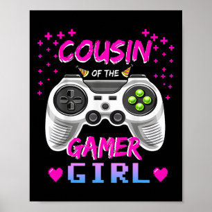 Cousin Of The Gamer Girl Video Game Birthday Poster