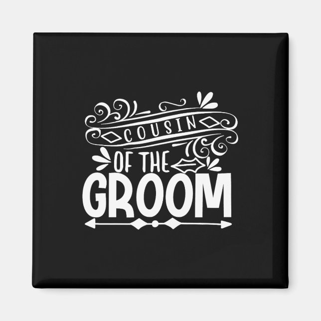 Cousin Of The Groom Tee Wedding Gift Bachelorette  Magnet (Front)