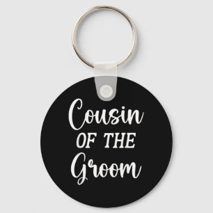 Cousin Of The Groom Wedding Party Day Country Key Ring