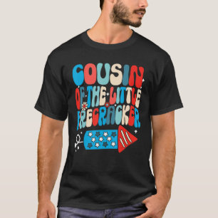 Cousin Of The Little Firecracker  4th Of July Groo T-Shirt