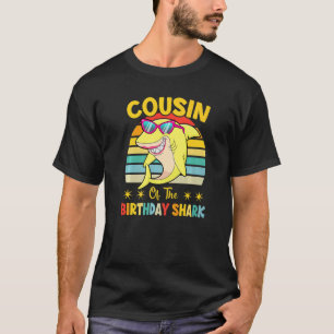 Cousin Of The Shark Birthday Family Matching Birth T-Shirt