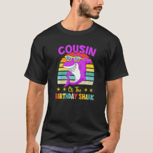 Cousin Of The Shark Birthday Family Matching Birth T-Shirt