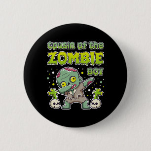 Cousin Of The Zombie Boy Zombie Lover 9th Birthday 6 Cm Round Badge