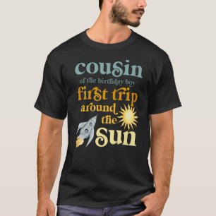 Cousin Outer Space 1st Birthday First Trip Around T-Shirt