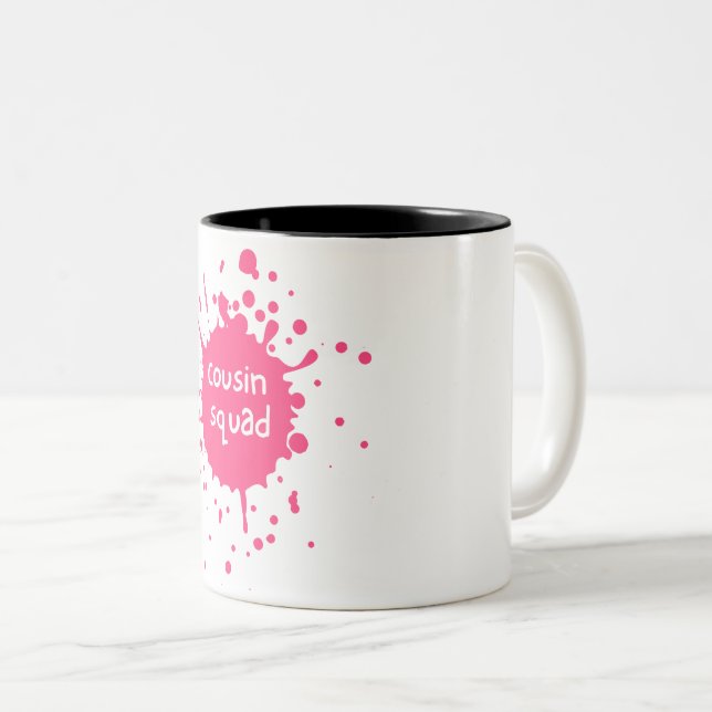Cousin Squad Coffee Mug Pink Splatter (Front Right)