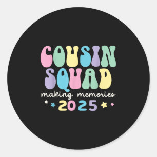Cousin Squad Crew 2025 Making Memories Family Reun Classic Round Sticker