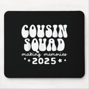 Cousin Squad Crew 2025 Making Memories Family Reun Mouse Mat