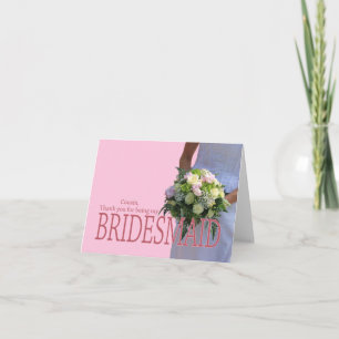 Cousin Thank you for being my Bridesmaid Card