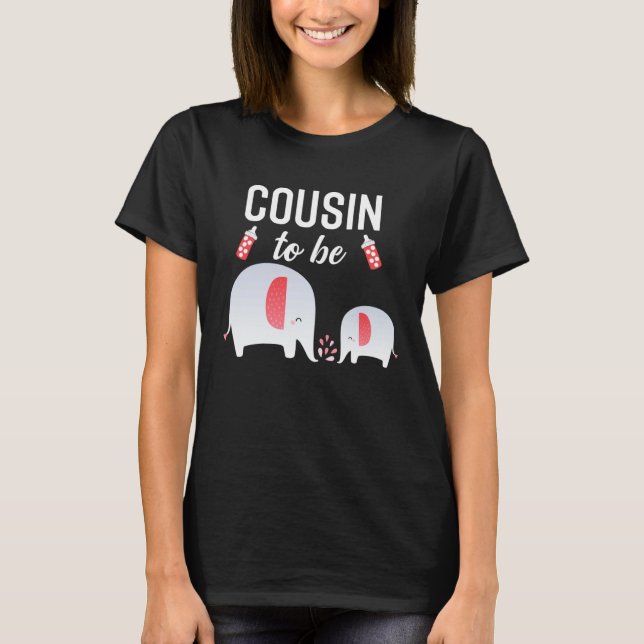 Cousin To Be Elephant Baby Shower For Girl T-Shirt (Front)