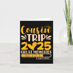 Cousin Trip 2025 Matching Cousin Trip Card