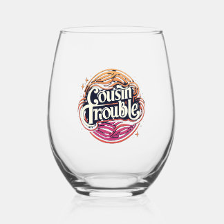 Cousin Trouble Stemless Wine Glass