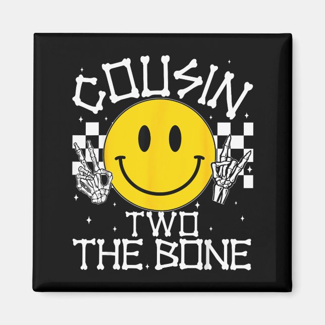 Cousin Two The Bone Smile Face Birthday Boy Family Magnet (Front)