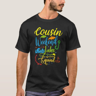 Cousin Weekend Crew Lake Squad Family Vacation Lak T-Shirt