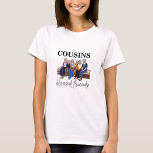 Cousins Blessed Friends Family Reunion T-Shirt