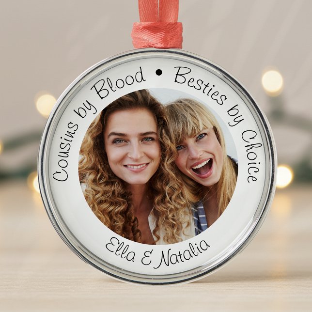 Cousins by Blood Besties by Choice Photo Gift Metal Tree Decoration (Creator Uploaded)