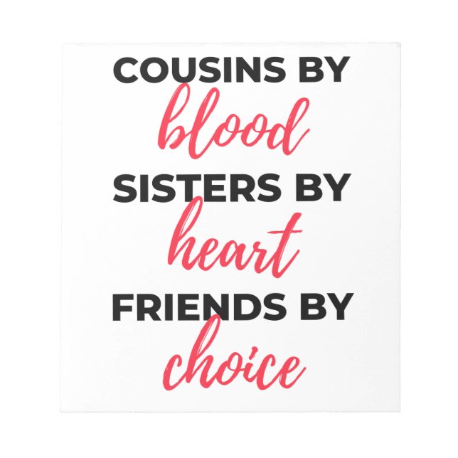 Cousins By Blood Sisters By Heart 2 Notepad (Front)