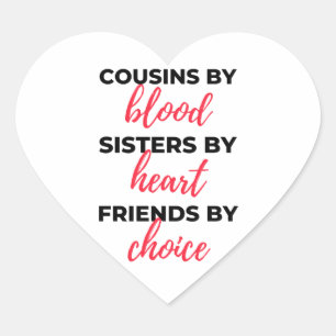 Cousins By Blood Sisters By Heart 2 Sticker