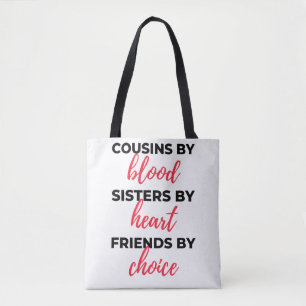 Cousins By Blood Sisters By Heart 2 Tote Bag