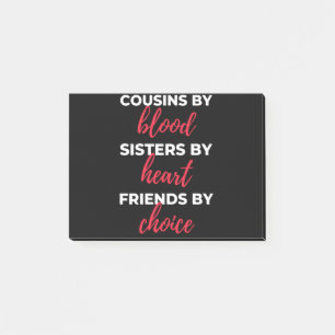 Cousins By Blood Sisters By Heart Post-it Notes