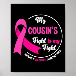 Cousin's Fight Is My Fight Cousin Breast Cancer Aw Poster