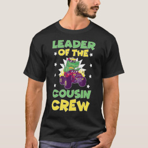 Cousins Leader Of The Cousin Crew T-Shirt
