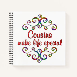 Cousins Make Life Special Notebook