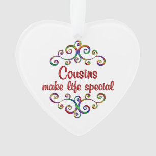 Cousins Make Life Special Ornament