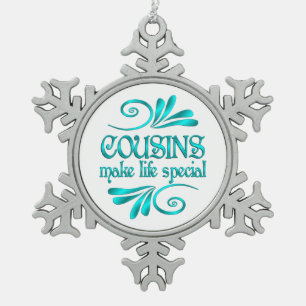 Cousins Make Life Special Snowflake Pewter Christmas Ornament