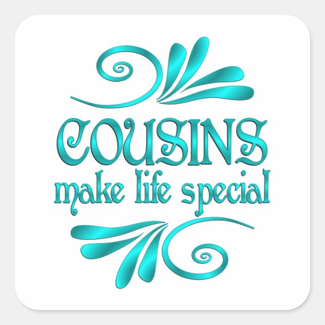 Cousins Make Life Special Square Sticker (Front)