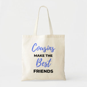 Cousins Make The Best Friends 2 Tote Bag