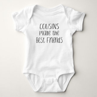 Cousins Make the Best Friends Baby Bodysuit