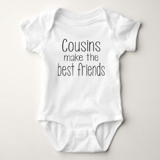 Cousins Make the Best Friends Baby Outfit Baby Bodysuit