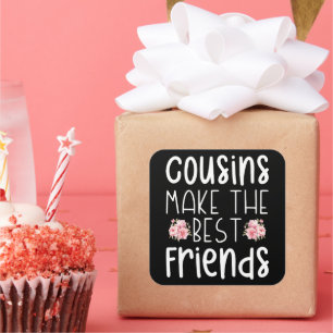 Cousins Make The Best Friends Cute Children Flower Square Sticker