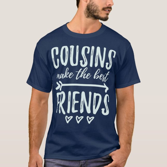Cousins Make The Best Friends Family Gift Kids T-Shirt (Front)
