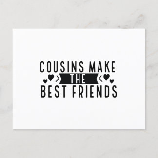 Cousins make the best Friends - Funny Cousins Gift Postcard