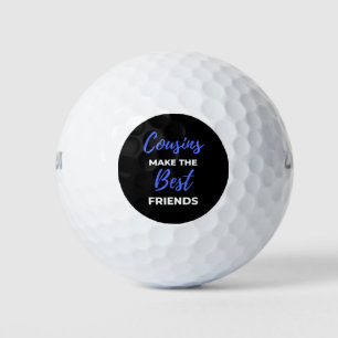 Cousins Make The Best Friends Golf Balls
