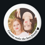 Cousins Make the Best Friends Photo Magnet<br><div class="desc">Elegant custom photo magnet with cousin quote "Cousins make the best friends"</div>