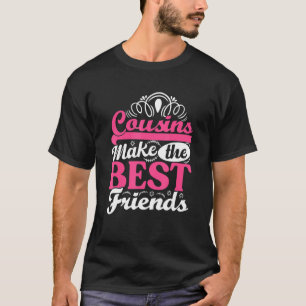 Cousins Make The Best Friends Toddler Cousin Match T-Shirt