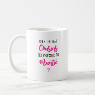 Cousins Promoted to Auntie Pink Coffee Mug