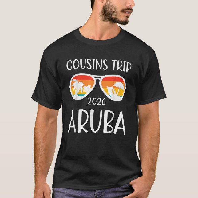 Cousins Trip 2026 Aruba Caribbean Weekend Family R T-Shirt (Front)
