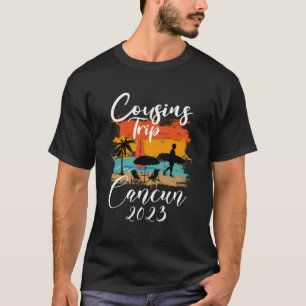 Cousins Trip Cancun 2023 Summer Vacation T-Shirt