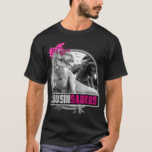 Cousinsaurus for Girls T-Rex Cousin Dinosaur T-Shirt