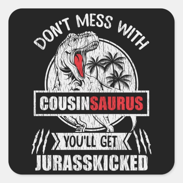 CousinSaurus Funny Dinosaur Cousin Family Gift Square Sticker (Front)