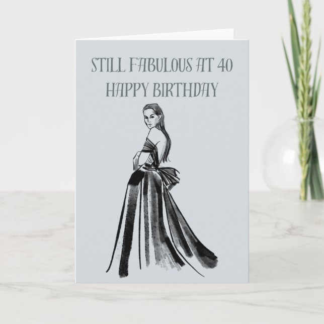 Couture Fashion stil Fabulous at 40, Birthday Card (Front)