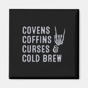 Covens Coffins Curses Cold Brew Fall Halloween Spo Magnet