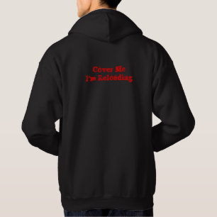Cover Me I'm Reloading Hoodie