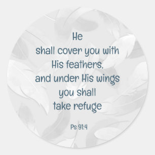 Cover You With His Feathers Bible Quote Ps 91:4 Classic Round Sticker